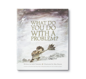 What do you do with a problem?